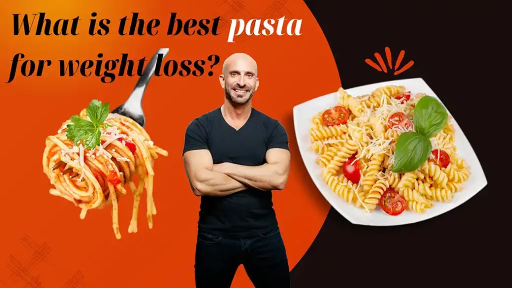 what is the best pasta for weight loss