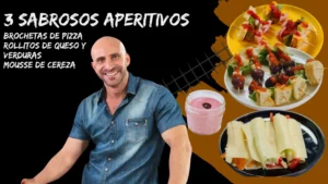 3 sabrosos aperitivos